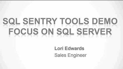 SQL Sentry Tools Demo Focused on SQL Server
