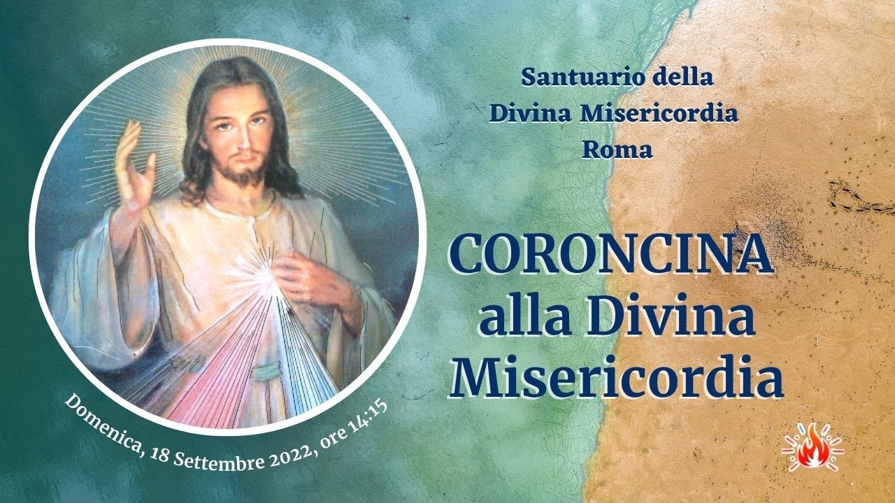 ore 14:15 - Coroncina alla Divina Misericordia - Santuario della Divina