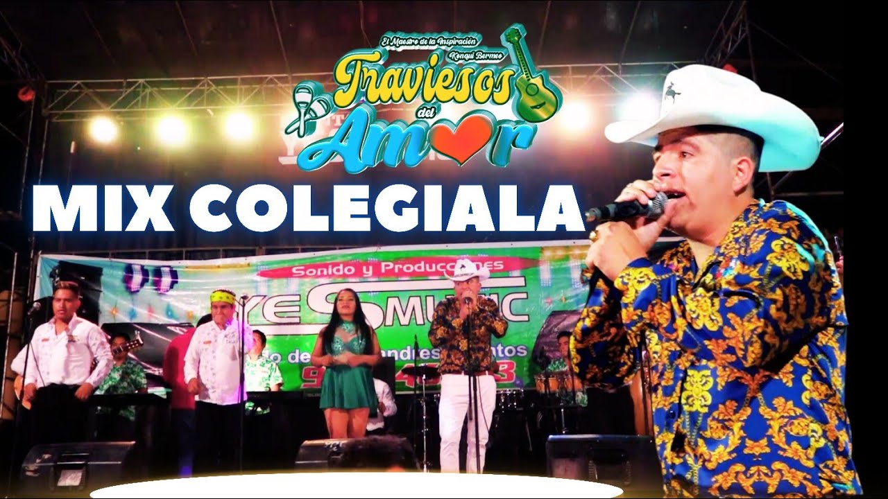 Mix Colegiala - Traviesos Del Amor / En concierto