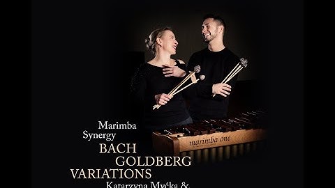 TRAILER. Marimba Synergy. Goldberg Variations, J. S. Bach | Katarzyna Myćka & Conrado Moya, marimbas