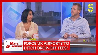 Airport Drop-Off Fees Row: Should UK Airports Scrap the Charges | Matt Allwright
