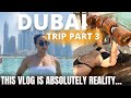 Dubai part iii  crazy 3 days in row   majdoulinsr