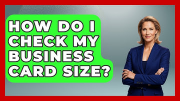How Do I Check My Business Card Size? - Graphic Design Nerd