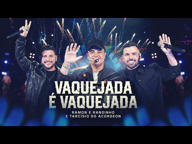 Vaquejada é Vaquejada - Ramon e Randinho e Tarcísio do Acordeon (Clipe Oficial) class=