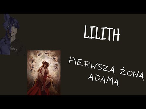 Wideo: Lilith Jest Pierwszą żoną Adama - Alternatywny Widok
