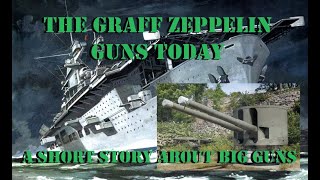 The Grafs Guns Today - A Short Story About Big Guns