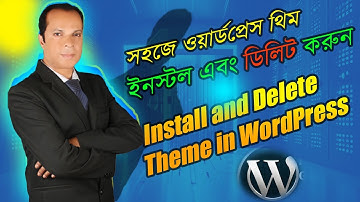 How to Install and Delete Theme in WordPress Bangla Tutorial?