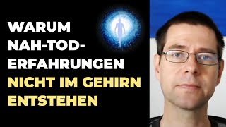 Warum Nahtoderfahrungen nicht vom Gehirn erzeugt werden | Biologe Dr. Michael Nahm