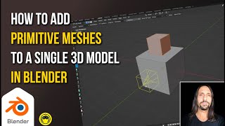 Celebrity Blender tip: How to add primitive meshes to a single 3D model in Edit Mode Profile