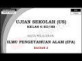 Soal ujian sekolah us lengkap dengan pembahasannya  ipa kelas 6 sdmi  bagian 2