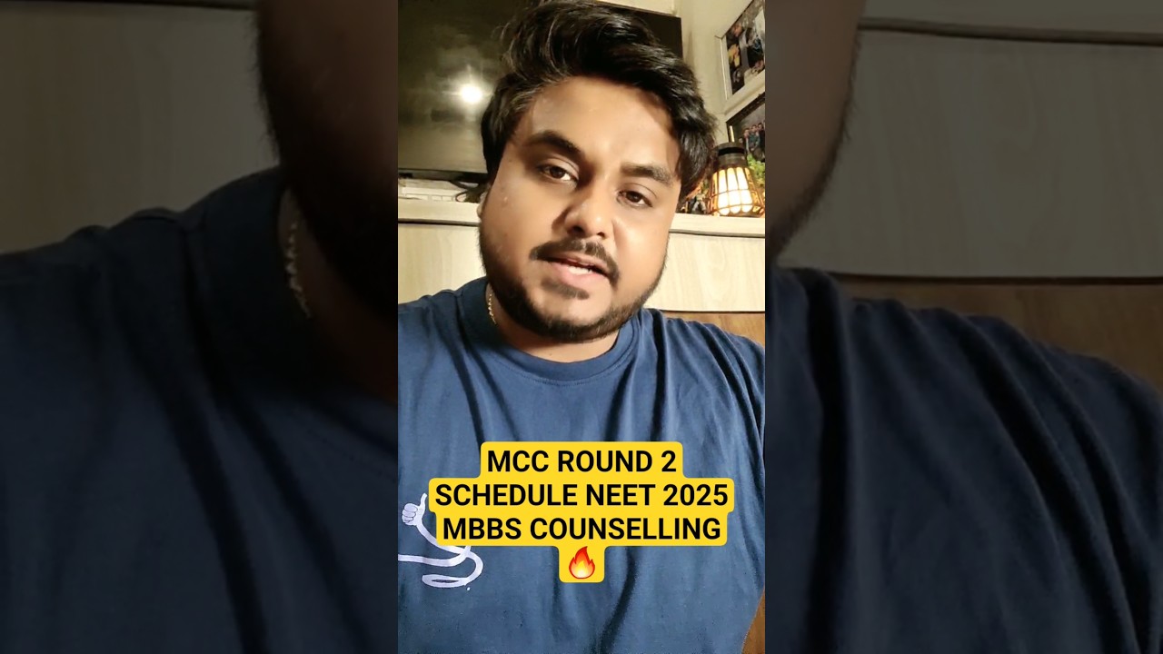 MCC ROUND 2 Counselling Neet UG 2025 Latest Schedule Released Last Date Latest Updates 