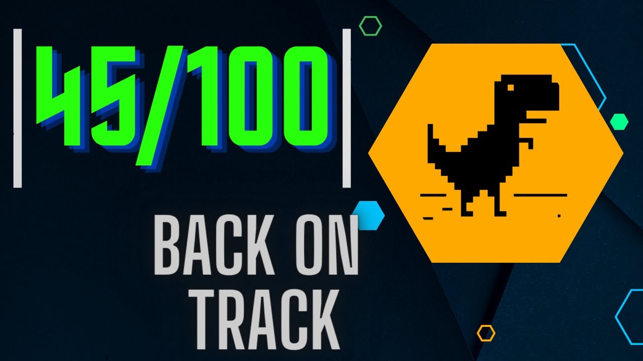 DAY 45 - 100 DAYS OF T REX DINOSAUR GAME Chrome Dino Runner Online ...