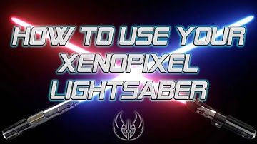 How to Use Your Xenopixel Lightsaber