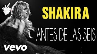 Shakira - Antes De Las Seis Dont Bother Edit Mix By Rhama.0