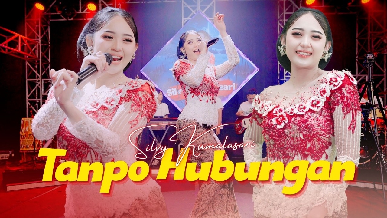 SILVY KUMALASARI - TANPO HUBUNGAN (Official Music Video Lyric)