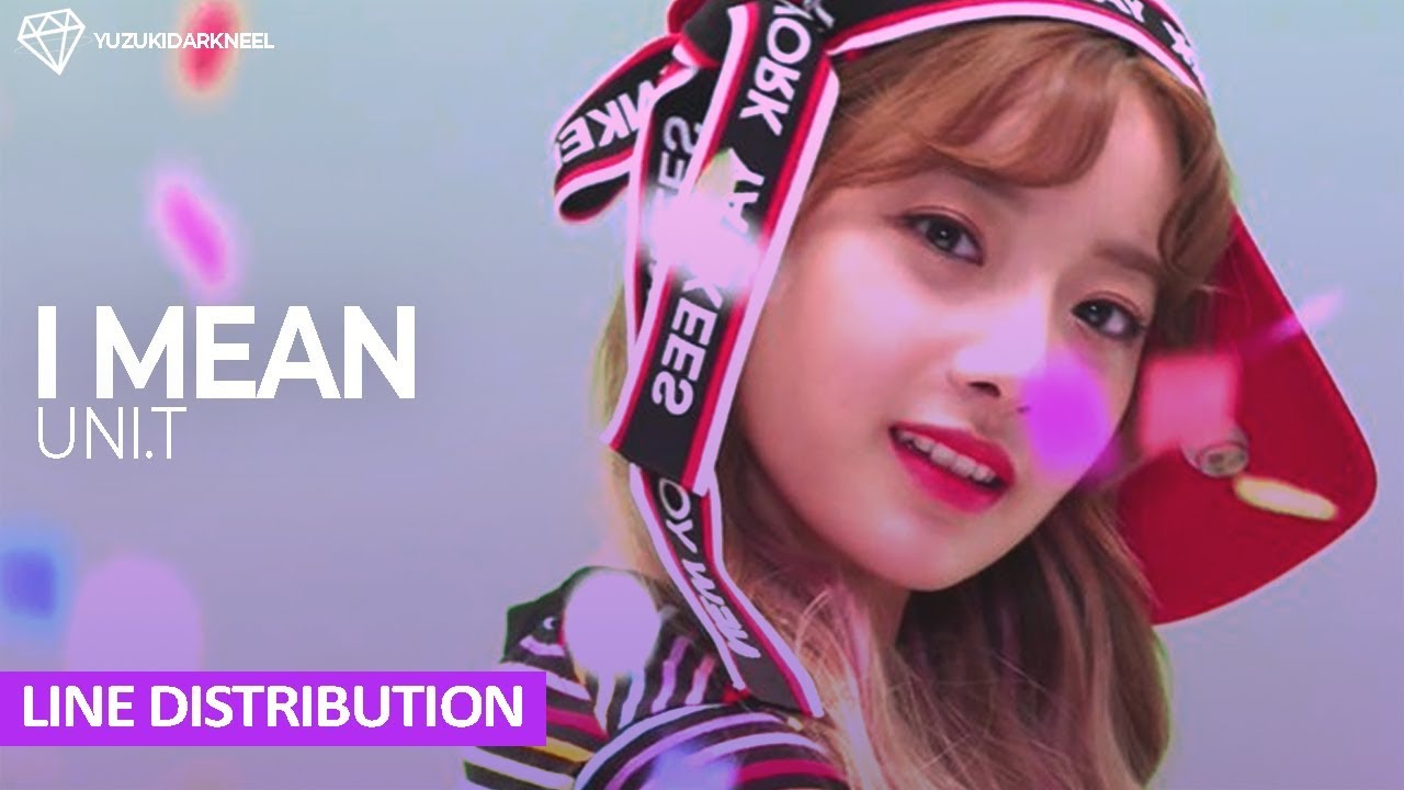 UNI.T 「i mean」 (Line Distribution)