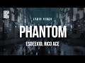EsDeeKid Rico Ace Phantom Lyrics