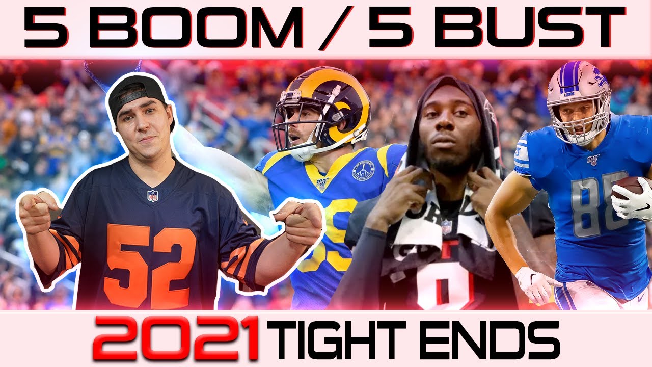 Fantasy Football 2021 TE Boom and Busts Fantasy Football Advice