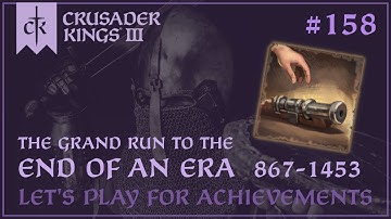 End of an Era 147 - The End (1433-1453) [CK3 Achievements 158]