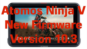 Atomos Ninja V Firmware 10.3 Update