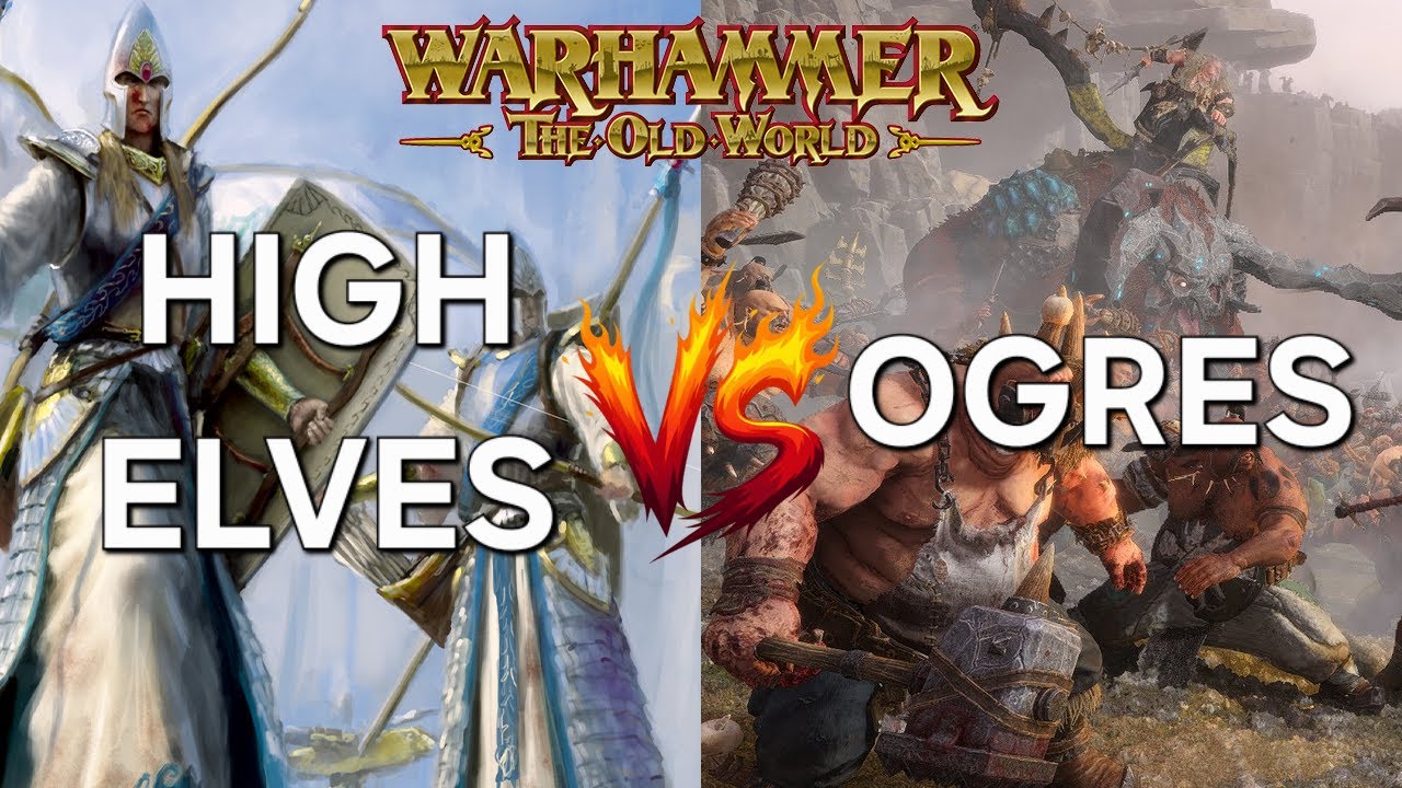 Ogre Kingdoms vs High Elves - Warhammer: The Old World - 15 Minute ...