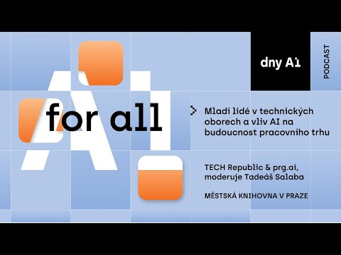 Cover: Dny AI 2025: AI for all | Mladí lidé v technických oborech a vliv AI na budoucnost pracovního trhu