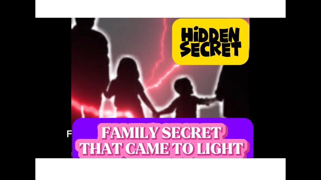 The Family Secret That Changed Everything. YouTube