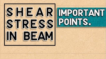 IMPORTANT POINTS of Shear Stress in Beams