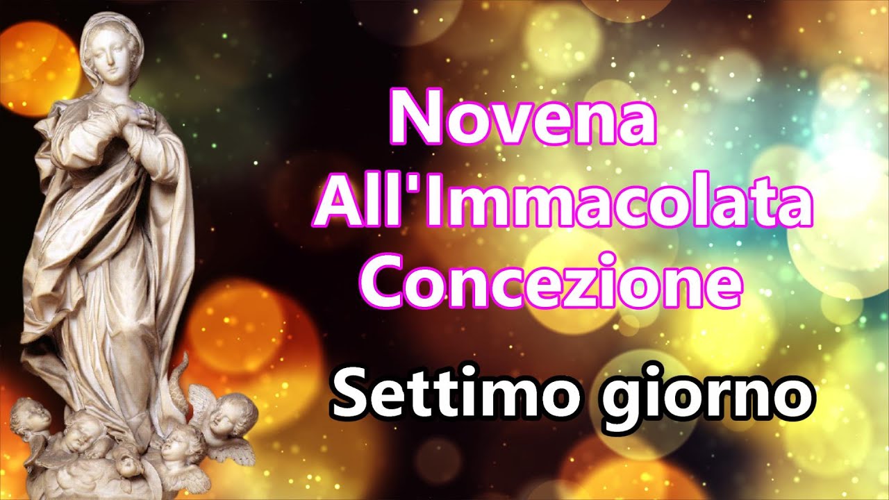 Novena All Immacolata Concezione Per Chiedere Una Grazia 7 Giorno 