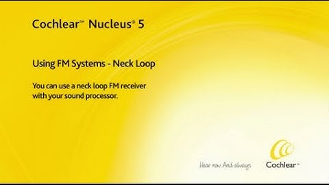 Using FM Systems with your sound processor - Neck Loop - Nucleus 5