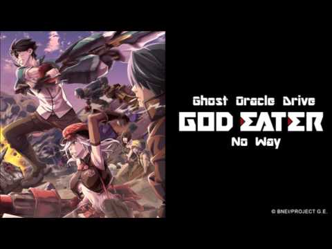 [God Eater OST] No Way - Ghost Oracle Drive