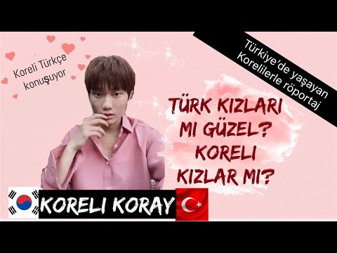 TÜRK KIZLARI MI DAHA GÜZEL YOKSA KORELİ KIZLAR MI? | KORELİ ERKEKLER TÜRK KIZLARIYLA EVLENİR Mİ? |