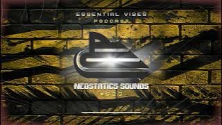 Neostatics Sounds - Essential Vibes Podcast #023 (January 2023)