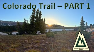 Colorado Trail Thru Hike 2023  PART 1