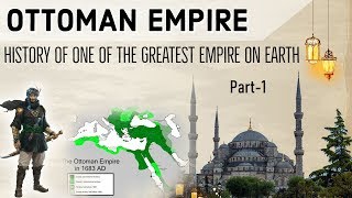 History of Ottoman Empire Part 1 तुर्क साम्राज्य Know full chronology from Rise, Expansion & Fall