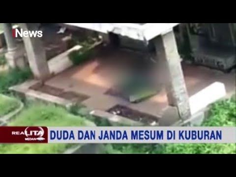Tak Mampu Sewa Hotel, Duda dan Janda di Jatinegara Asyik Mesum di Kuburan Cina - Realita 13/01