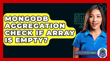 MongoDB Aggregation Check If Array Is Empty? - Next LVL Programming