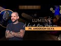 🎙️ Pastor Anderson Silva | #Podcast Lumen - 012