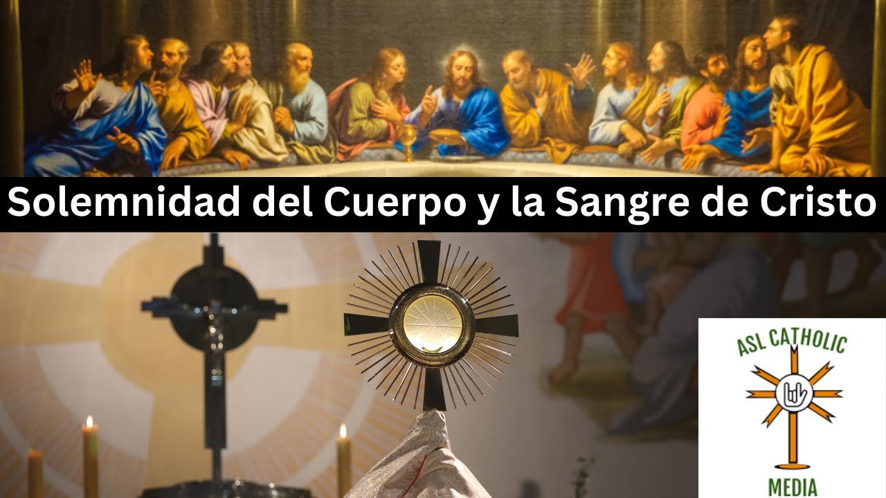 Solemnidad del Cuerpo y la Sangre de Cristo - YouTube