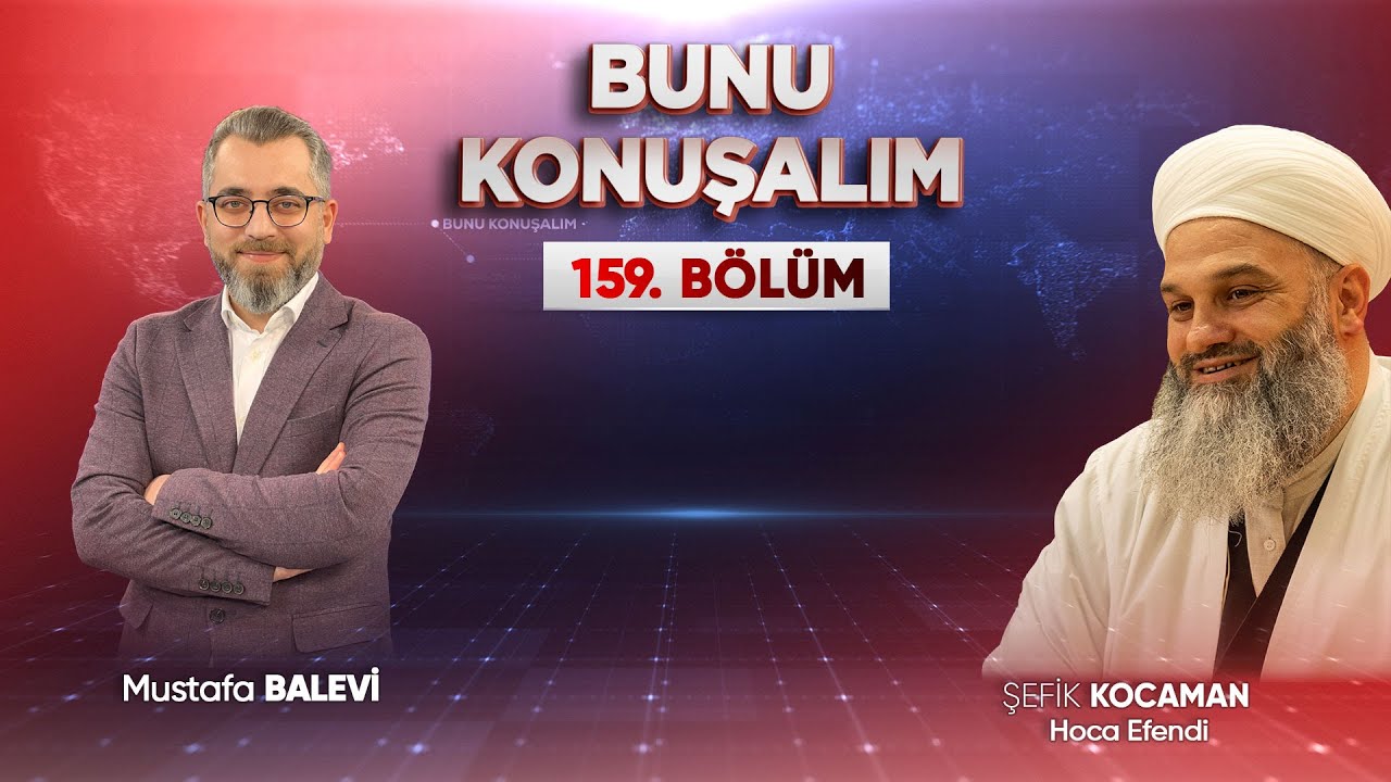 Tasavvuf ile ilgili Merak Edilenler | Bunu Konuşalım 156. Bölüm | Şefik Kocaman Hoca Efendi