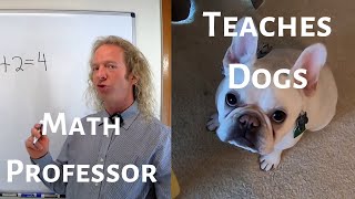 Math Professor Teaches Dogs Mathematics