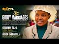 Livenow GODLY MARRIAGES BISHOP LINET LUMALA May 19 2026 