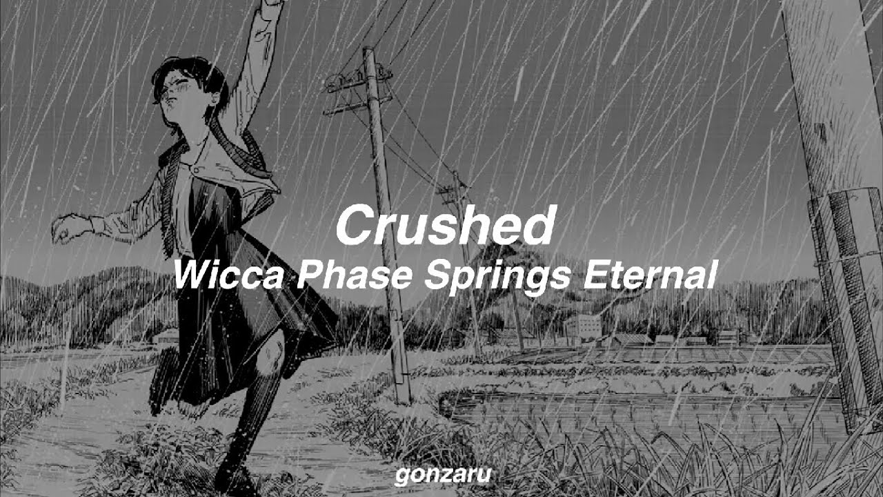 Wicca Phase Springs Eternal Crushed (sub. español) YouTube