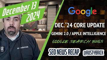 Google December Core Update, AI Overviews Gemini 2.0, Apple Intelligence, Search Console & Bugs