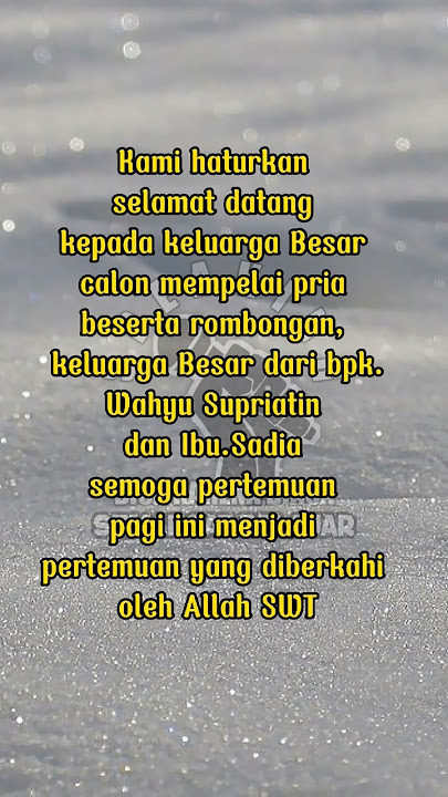 Contoh Ucapan Selamat Datang Kepada Rombongan Calon Pengantin #mcakadnikah #belajarmc #mcakadnikah