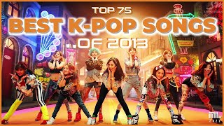 [TOP 75] | LAS MEJORES CANCIONES K-POP DEL 2013