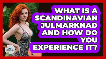 What Is A Scandinavian Julmarknad And How Do You Experience It? - Unmapping Scandinavia