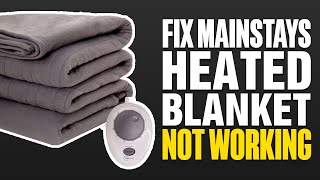 How To Fix Mainstays Heated Blanket Not Working (2025)