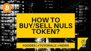 How to buy/sell NULS Token? Crypto Beginners Guide - $NULS explained