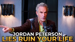 Jordan Peterson  Lies Ruin Your Life